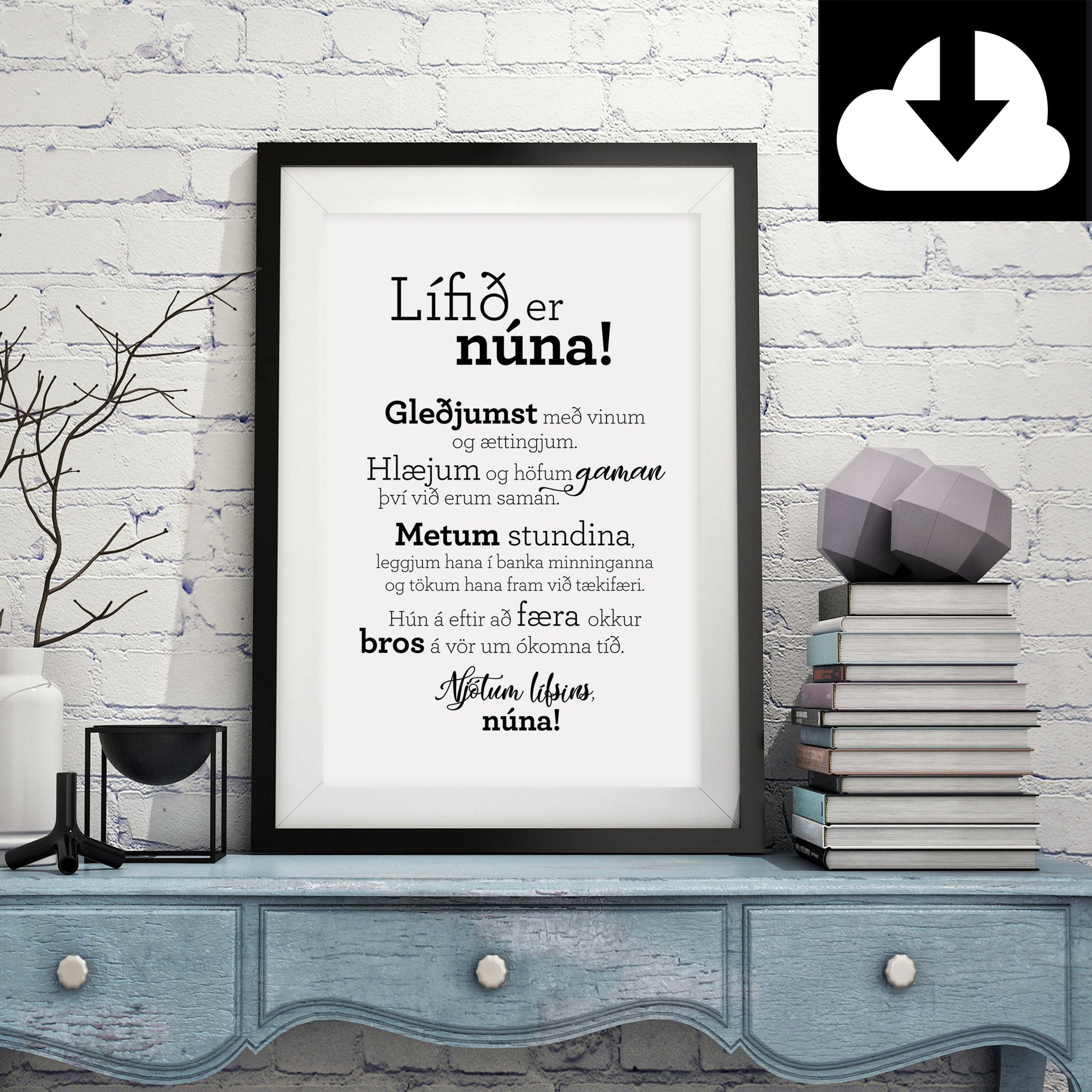 Lífið er núna! - Rafræn útgáfa til útprentunar - nokkrar stærðir fylgja