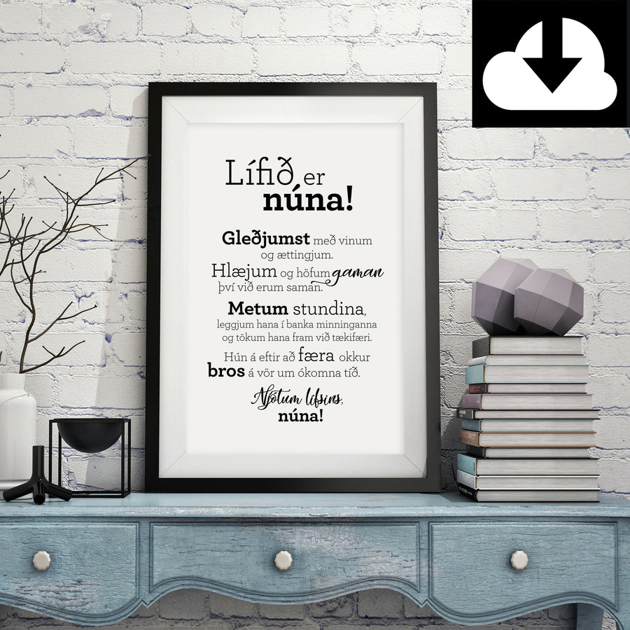 Lífið er núna! - Rafræn útgáfa til útprentunar - nokkrar stærðir fylgja