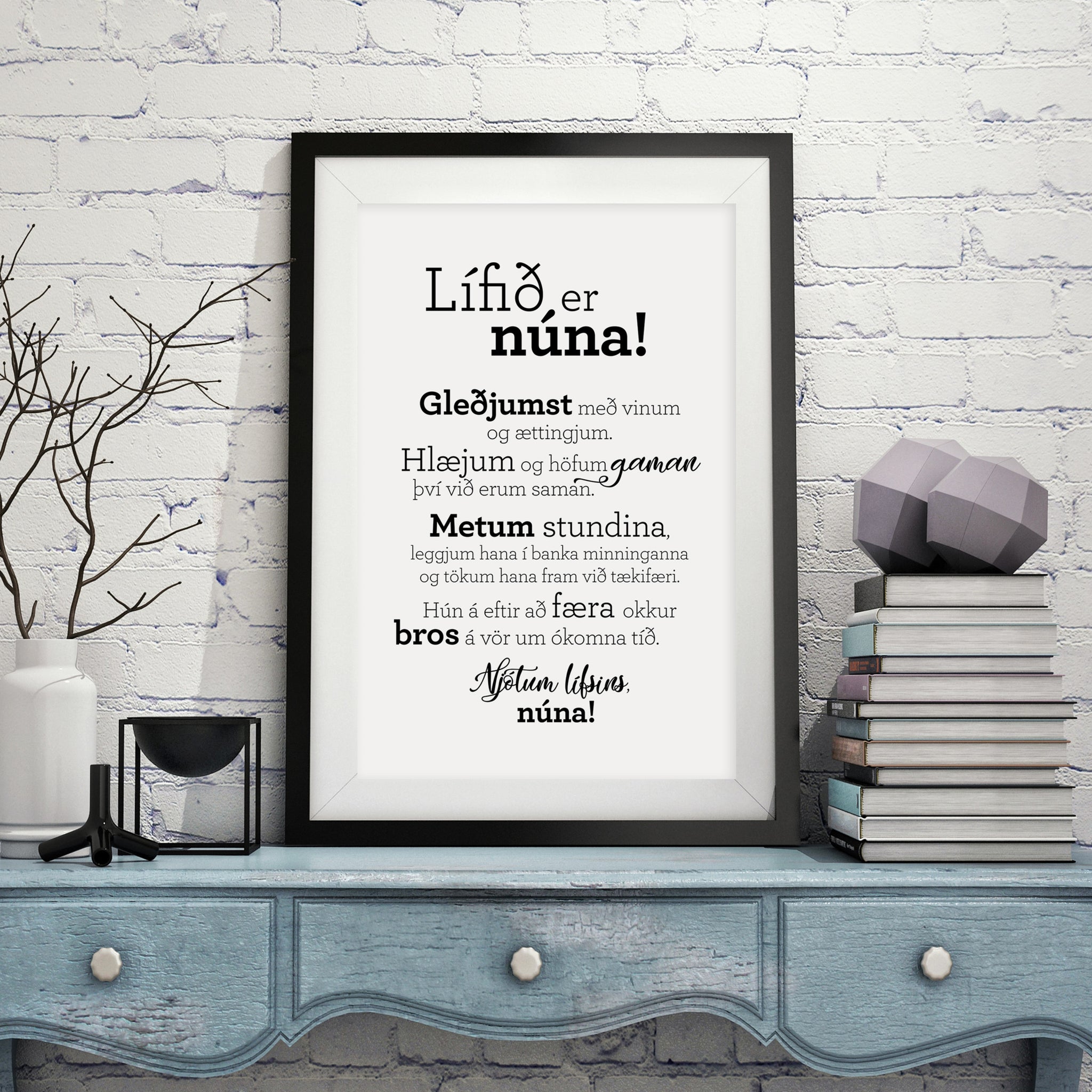 Plakat - Lífið er núna!